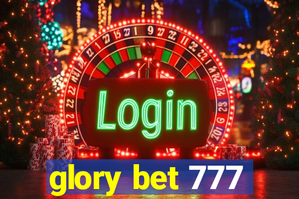 glory bet 777