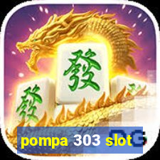 pompa 303 slot