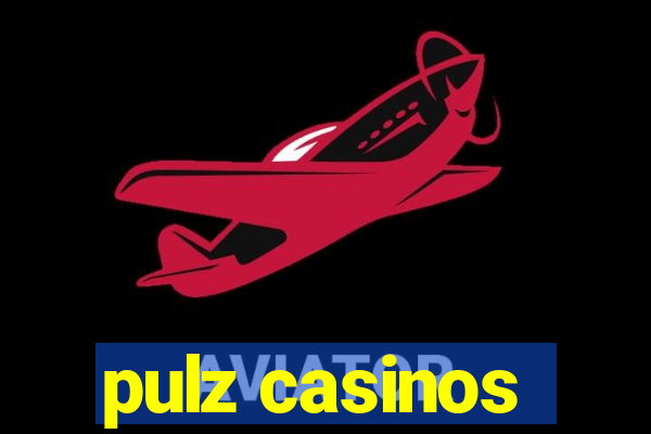 pulz casinos