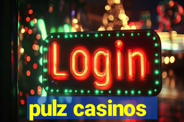 pulz casinos