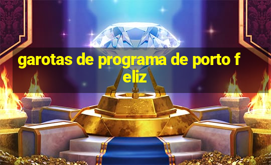 garotas de programa de porto feliz