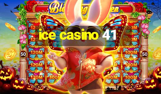 ice casino 41