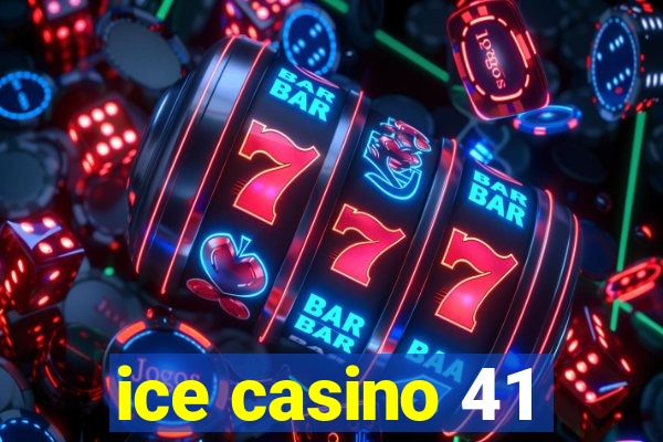 ice casino 41