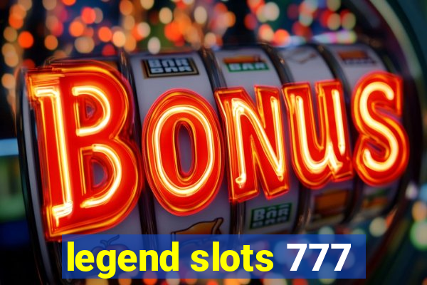 legend slots 777