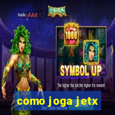 como joga jetx