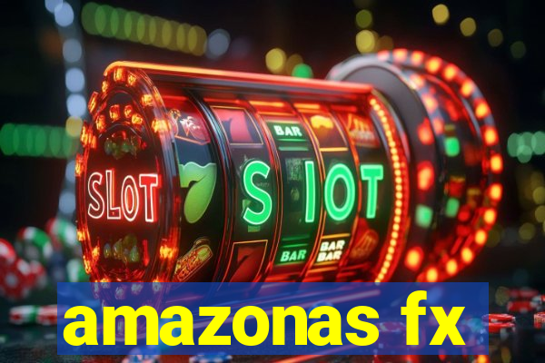 amazonas fx