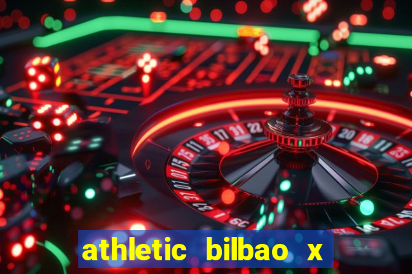 athletic bilbao x atlético madrid