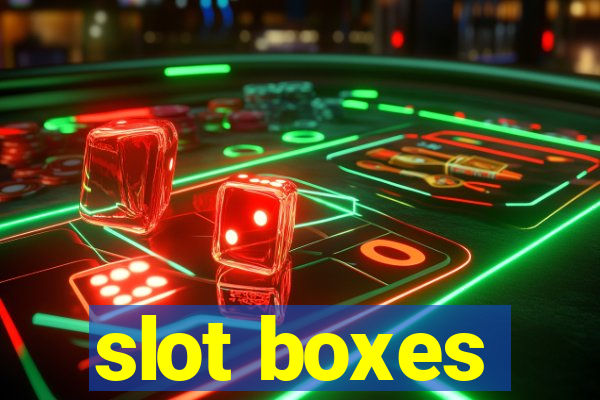 slot boxes