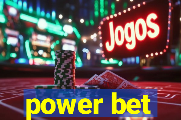 power bet