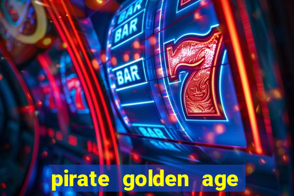 pirate golden age slot free play