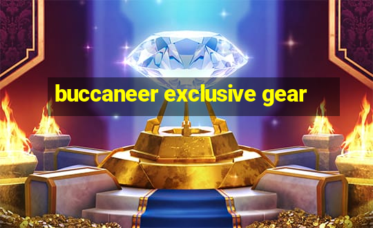 buccaneer exclusive gear