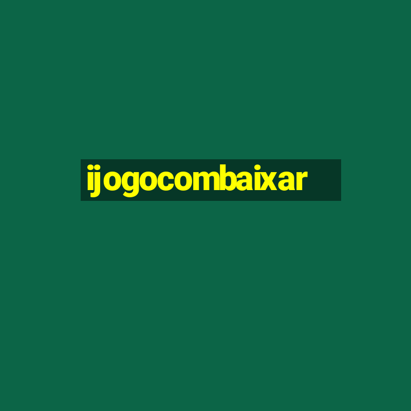 ijogocombaixar