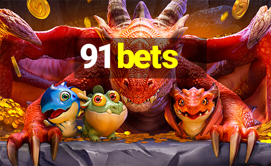 91 bets