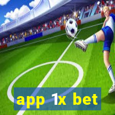 app 1x bet