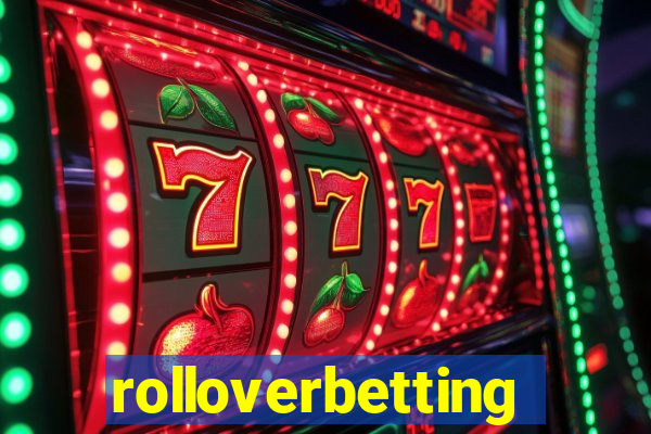 rolloverbetting