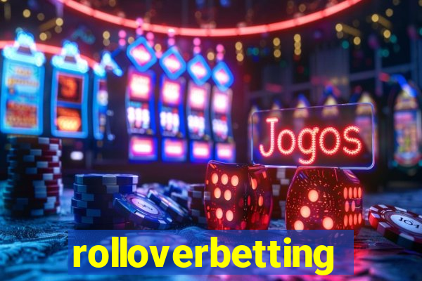 rolloverbetting