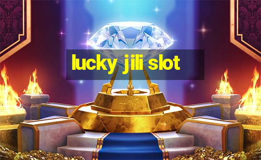 lucky jili slot