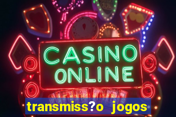 transmiss?o jogos da champions