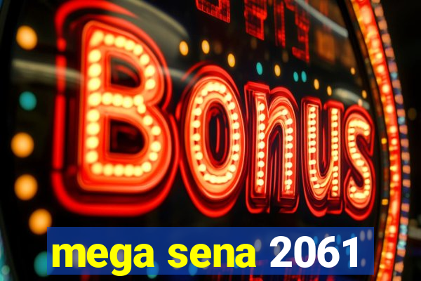 mega sena 2061