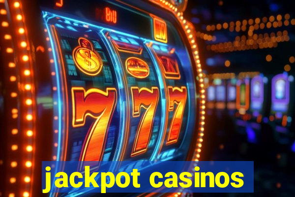 jackpot casinos