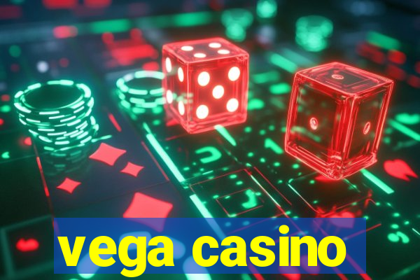 vega casino