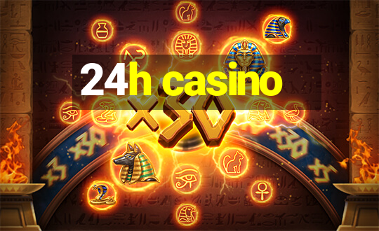 24h casino