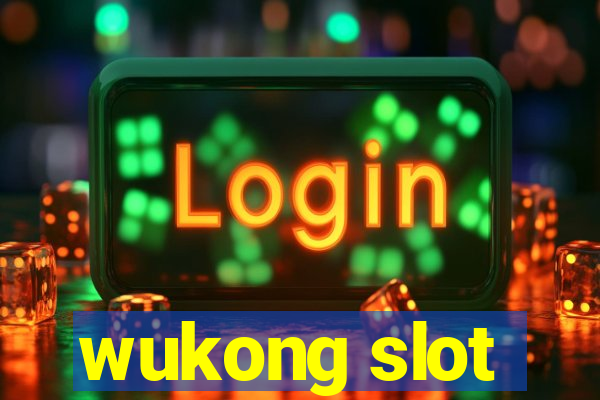 wukong slot