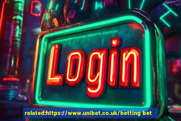 related:https://www.unibet.co.uk/betting bet