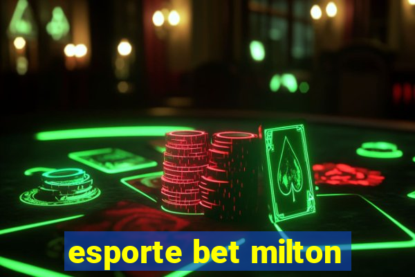 esporte bet milton