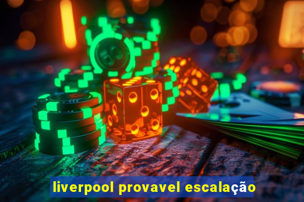 liverpool provavel escalação