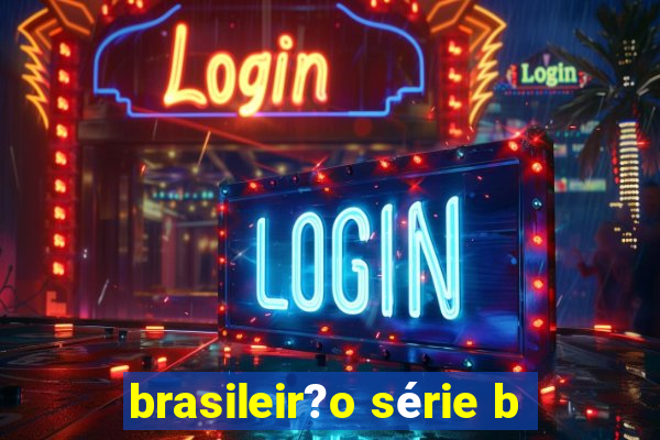 brasileir?o série b