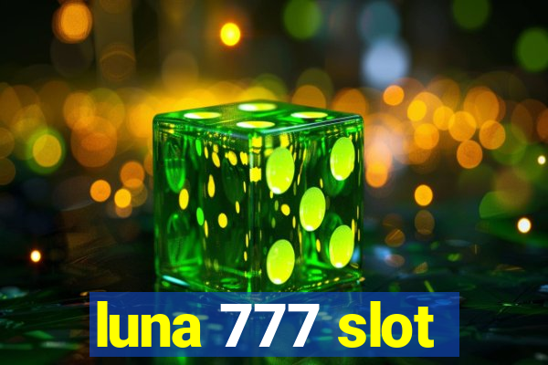 luna 777 slot