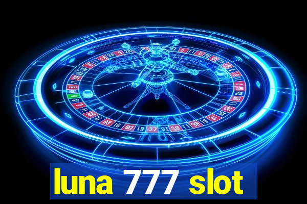 luna 777 slot