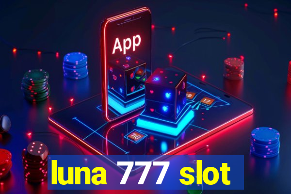 luna 777 slot