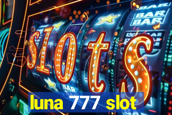 luna 777 slot