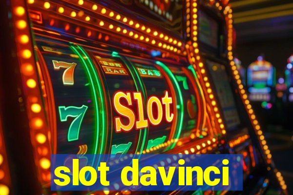 slot davinci