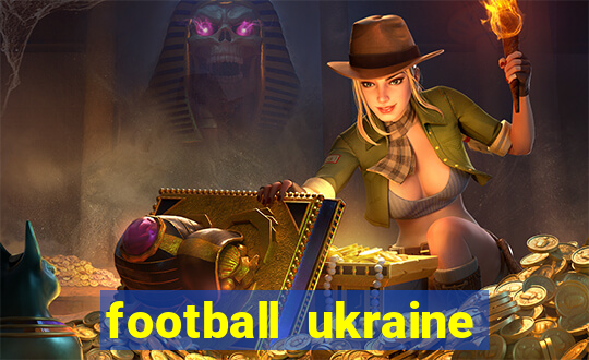 football ukraine premier league