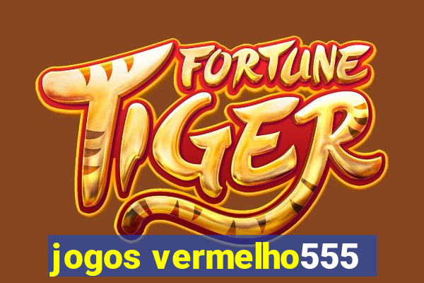 jogos vermelho555