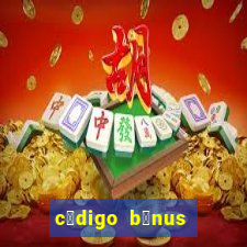 c贸digo b么nus aposta ganha