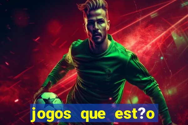 jogos que est?o pagando hoje