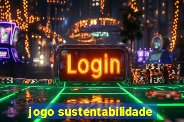 jogo sustentabilidade