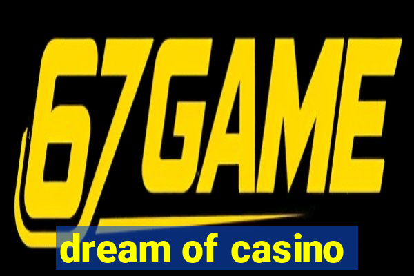 dream of casino