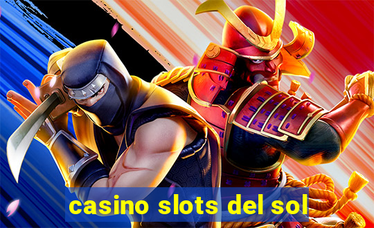 casino slots del sol