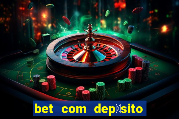 bet com dep贸sito de 1 real