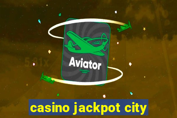 casino jackpot city