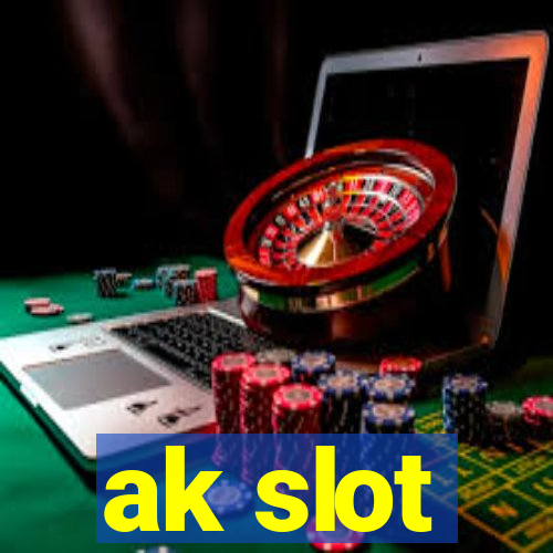 ak slot