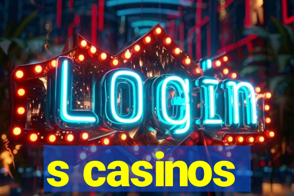 s casinos