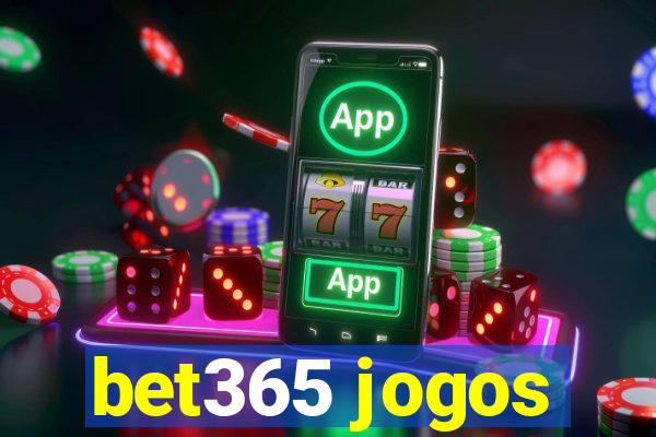 bet365 jogos