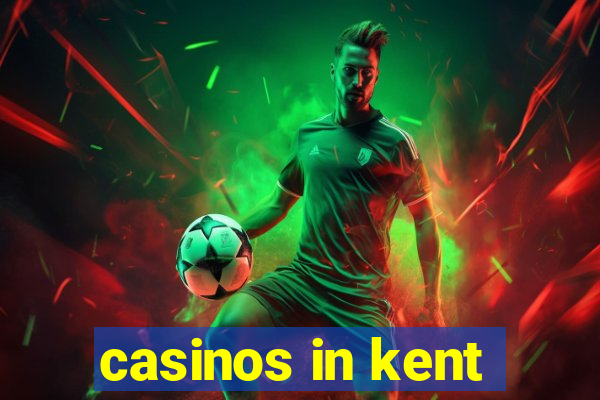 casinos in kent