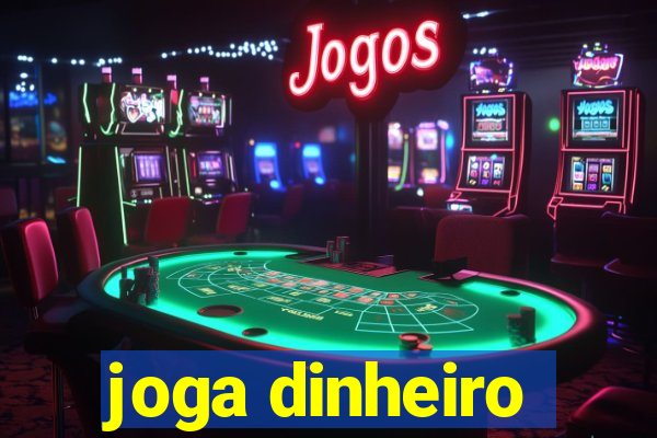 joga dinheiro